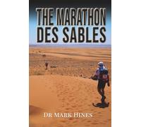 The Marathon des Sables: Ultra Endurance Running in the Heat of the Sahara