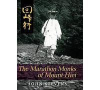 The Marathon Monks Of Mount Hiei