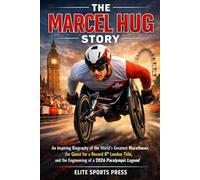 The Marcel Hug Story: An Inspiring Biography of the World’s Greatest Marathoner, the Quest for a Record 8th London Title, and the Engineering of a 2026 Paralympic Legend