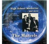 THE MARCELS - HIGH SCHOOL MEMORIES...AND MORE