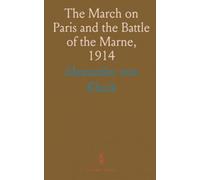 The March on Paris and the Battle of the Marne, 1914