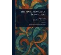 The Marchioness Of Brinvilliers