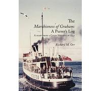 The Marchioness of Graham: A Purser's Log: A Diary from a Clyde Steamer in 1957