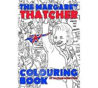 The Margaret Thatcher Colouring Book