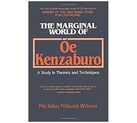 The Marginal World Of Oe Kenzaburo