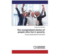 The Marginalized Stories Of People Who Live In Poverty