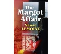 The Margot Affair by Sanae Lemoine Sanae Lemoine (Auteur)