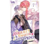 The Margrave's Daughter & the Enemy Prince, Volume 7 - An Ogura - LoveLove - ebook (ePub illustré) - Livre