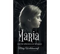 The Maria, Or Wrongs Of Woman