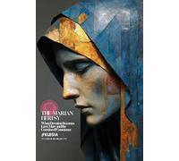 The Marian Heresy: When Devotion Becomes Law: Mary and the Coercion of Conscience