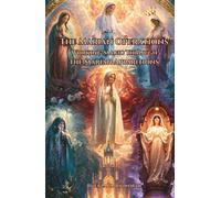 The Marian Operations: Working Magic Through the Marian Apparitions: Guadalupe, Lourdes, Fátima, La Salette, and Akita: A Working Grimoire of Marian Apparitions, Healing, Prophecy, and Protection