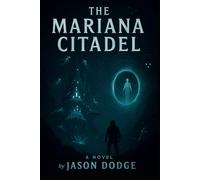 The Mariana Citadel: Book Two of the WoW Signal Saga