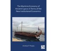 The Maritime Economy Of Ancient Cyprus In Terms Of The New Institutional Economics