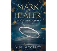 The Mark of a Healer: The Key Series