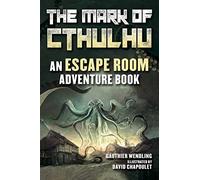 The Mark of Cthulhu: An Escape Room Adventure Book