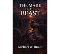 The Mark Of The Beast: The Apostasy Revised Edition