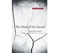 The Mark of the Sacred by JeanPierre Dupuy JeanPierre Dupuy (Auteur)
