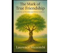 The Mark of True Friendship: A Journey of Devotion and Divine Guidance