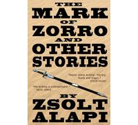 The Mark of Zorro and Other Stories