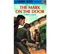 The Mark on the Door, Hardy Boys Mystery Stories Franklin W. Dixon (Auteur)