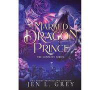 The Marked Dragon Prince: Complete Series