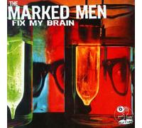 The Marked Men - Fix My Brain