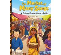 The Market of Many Songs: A Cultural Fusion Literacy Tale