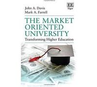 The Market Oriented University: Transforming Higher Education - [Livre en VO] John A Davis, Mark A Farrell (Auteur)