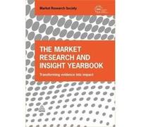 The Market Research and Insight Yearbook: Transforming Evidence into Impact - [Version Originale] The Market Research Society (Auteur)