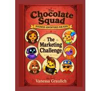 The Marketing Challenge: Business Adventures For Kids