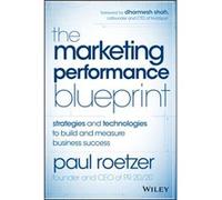The Marketing Performance Blueprint by Paul Roetzer Paul Roetzer (Auteur)