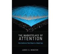 The Marketplace of Attention: How Audiences Take Shape in a Digital Age - [Version Originale] Inconnu (Auteur)