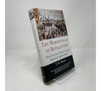 The Marketplace of Revolution: How Consumer Politics Shaped American Independence