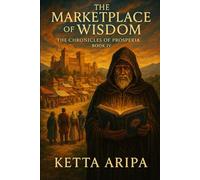 THE MARKETPLACE OF WISDOM