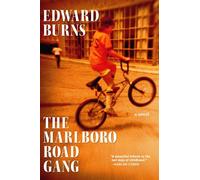 The Marlboro Road Gang A Novel - Edward Burns - Seven Stories Press - ebook (ePub) - Livre