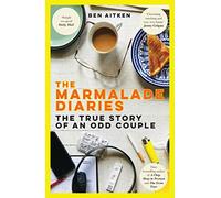 The Marmalade Diaries: The True Story of an Odd Couple