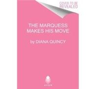 The Marquess Makes His Move by Diana Quincy Paperback Book Diana Quincy (Auteur)