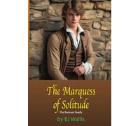 The Marquess of Solitude: Bartram Family, Book 2