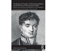 The Marquis De Puységur, Artificial Somnambulism, And The Discovery Of The Unconscious Mind