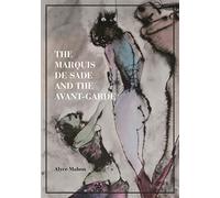 The Marquis De Sade and the Avant-garde – Éditeur Princeton University Press
