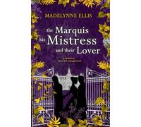 The Marquis, his Mistress, & their Lover: (Omnibus Edition)