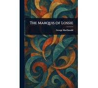 The Marquis of Lossie