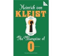The Marquise of O by Heinrich von Kleist Heinrich von Kleist (Auteur)