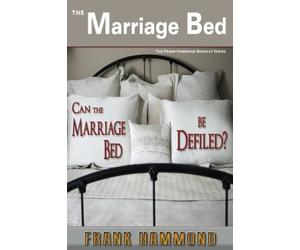 The Marriage Bed: Can the Marriage Bed be Defiled? (Frank Hammond Booklet) by Frank D. Hammond (1999-01-01)