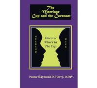 The Marriage Cup and the Covenant: Discover What's In The Cup