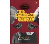 The Marriage Fatigue: Love Story In Reverse