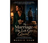The Marriage He Let Go Quiet: A No-Cheating Marriage-in-Crisis, Dual-POV, Hard-Earned Grovel Romance