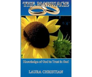 The Marriage: Knowledge of God to Trust in God