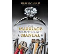 The Marriage Maintenance Manual