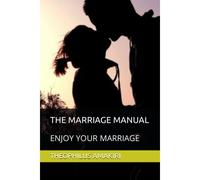 The Marriage Manual: Enjoy Your Marriage